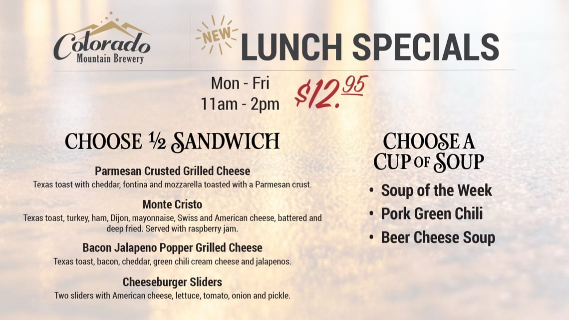 Colorado Mountain Brewery Lunch Specials only $12.95, Mon-Fri 11am-2pm